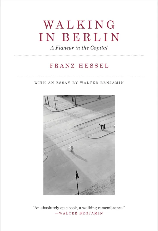 Walking in Berlin by Franz Hessel, Walter Benjamin, Amanda DeMarco cover