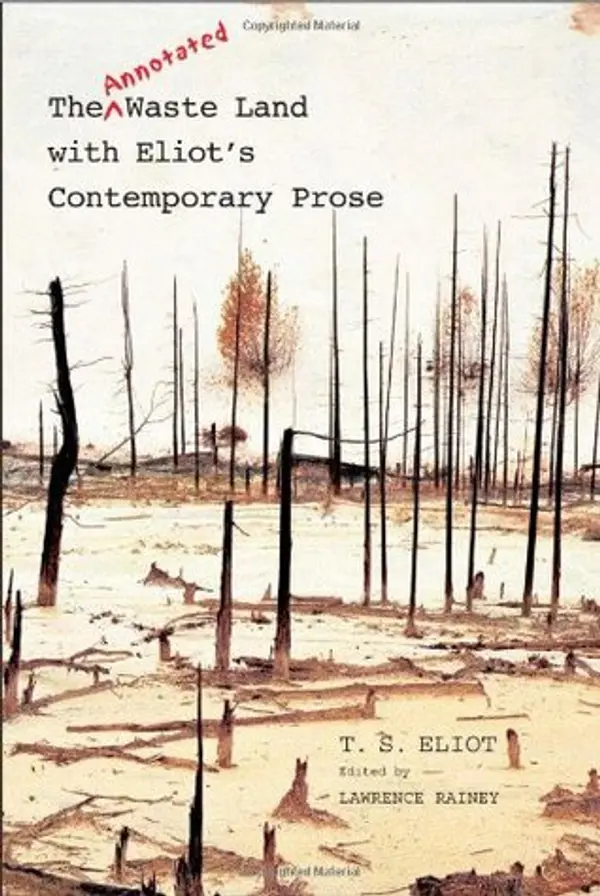 The Annotated Waste Land with Eliot's Contemporary Prose by T. S. Eliot cover