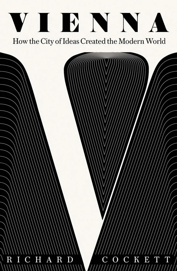 Vienna: How the City of Ideas Created the Modern World by Richard Cockett cover