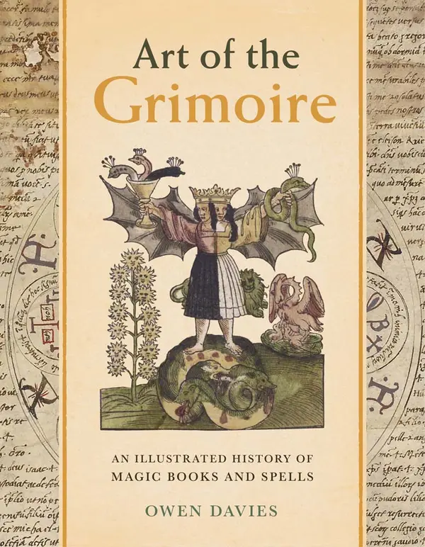 Art of the Grimoire: An Illustrated History of Magic Books and Spells by Owen Davies cover