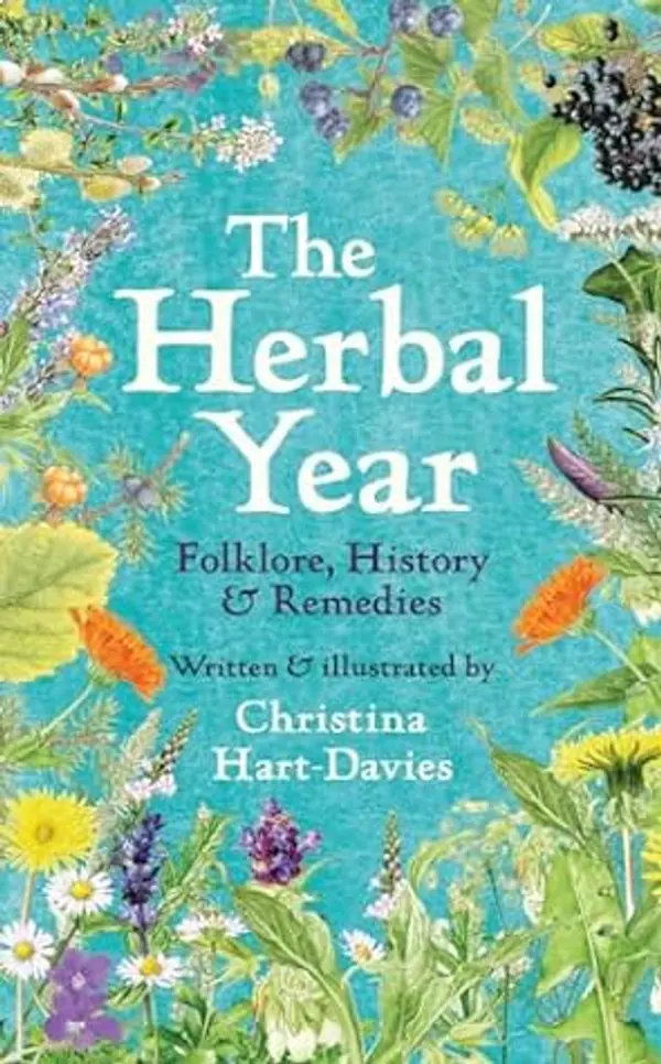 The Herbal Year: Folklore, History and Remedies by Christina Hart-Davies cover
