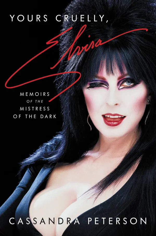 Yours Cruelly, Elvira by Cassandra Peterson cover