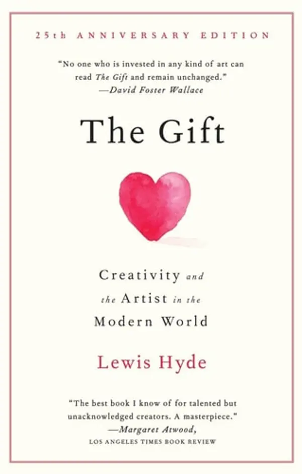 The Gift: Creativity and the Artist in the Modern World by Lewis Hyde cover