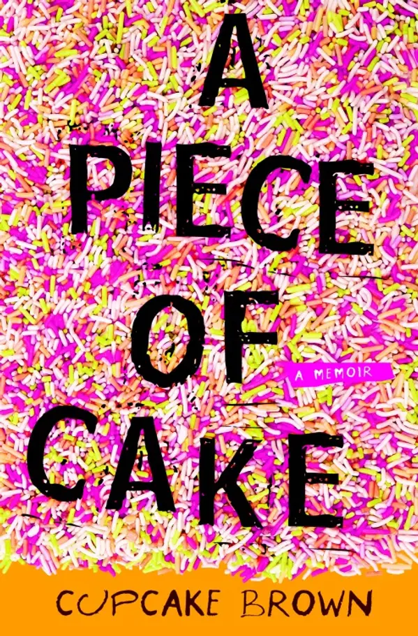 A Piece of Cake by Cupcake Brown cover