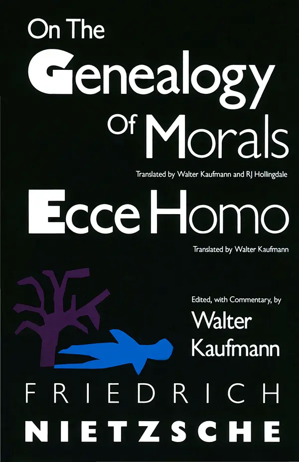 On the Genealogy of Morals and Ecce Homo by Friedrich Nietzsche, Walter Kaufmann cover