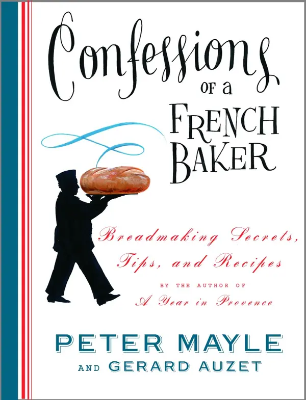 Confessions of a French Baker by Peter Mayle, Gerard Auzet cover