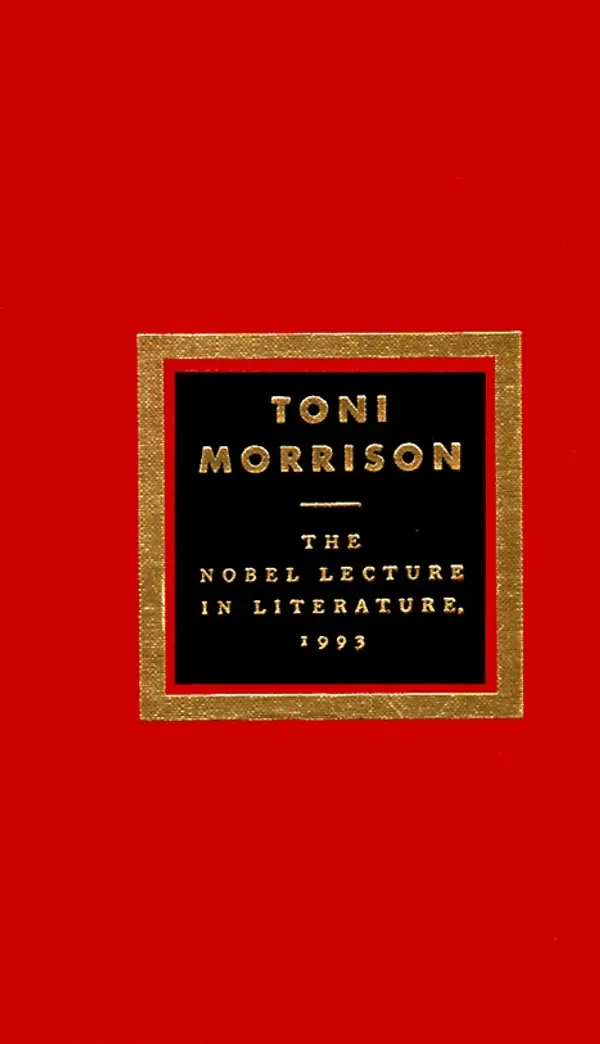 The Nobel Lecture In Literature, 1993 by Toni Morrison cover