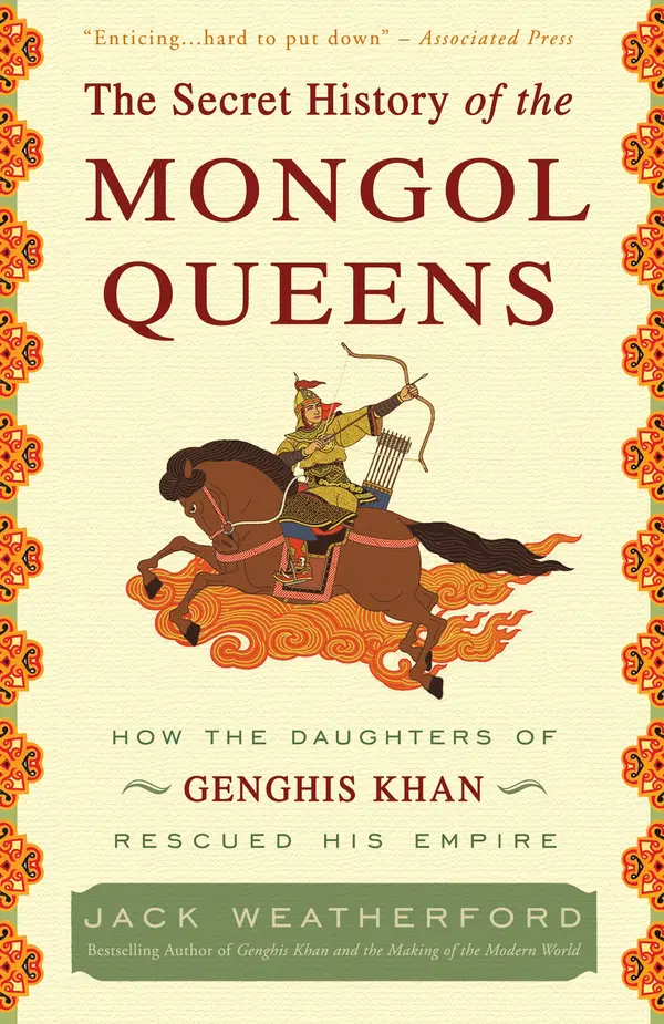 The Secret History of the Mongol Queens by Jack Weatherford cover