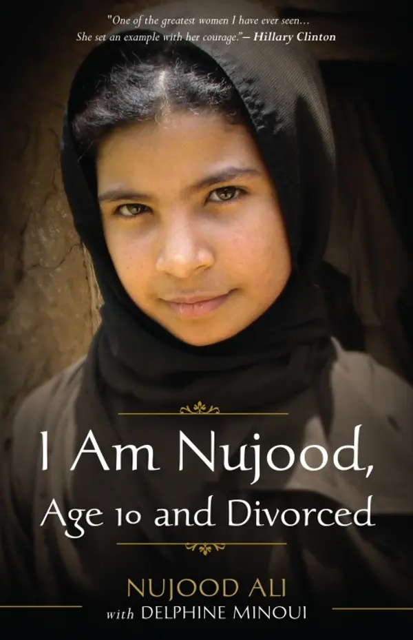 I Am Nujood, Age 10 and Divorced by Nujood Ali, Delphine Minoui cover