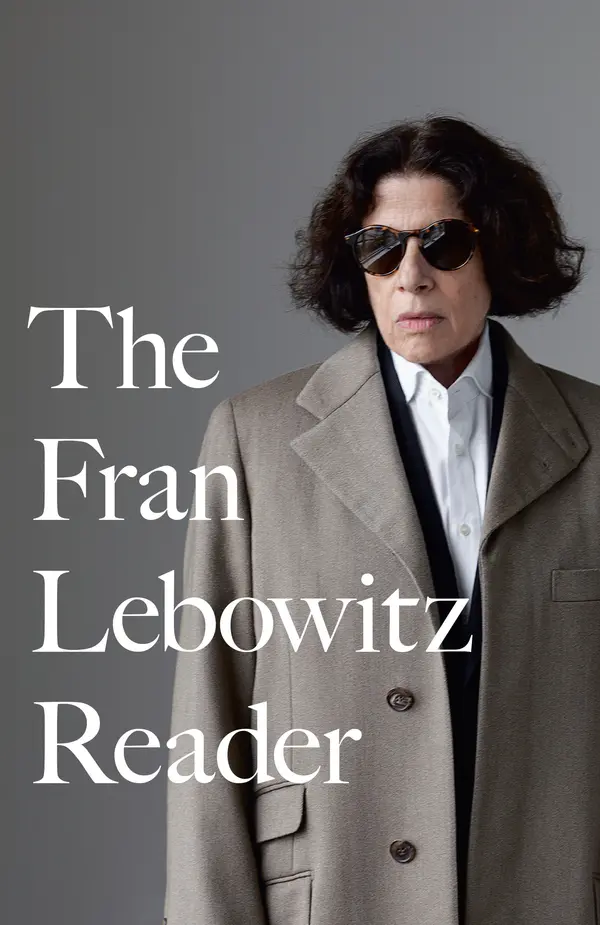The Fran Lebowitz Reader by Fran Lebowitz cover
