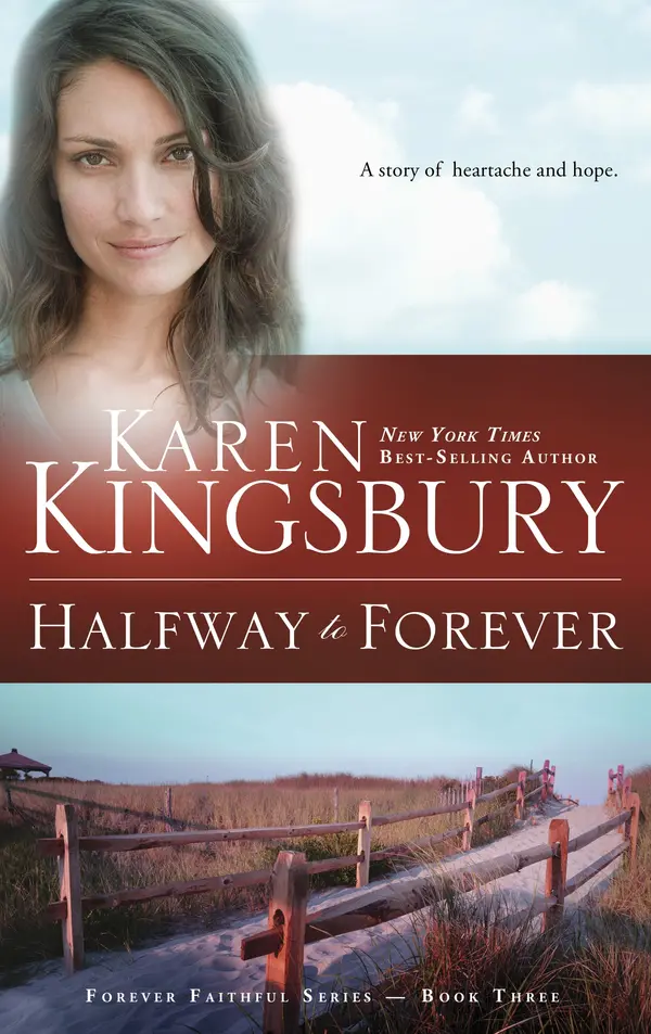 Halfway to Forever by Karen Kingsbury cover