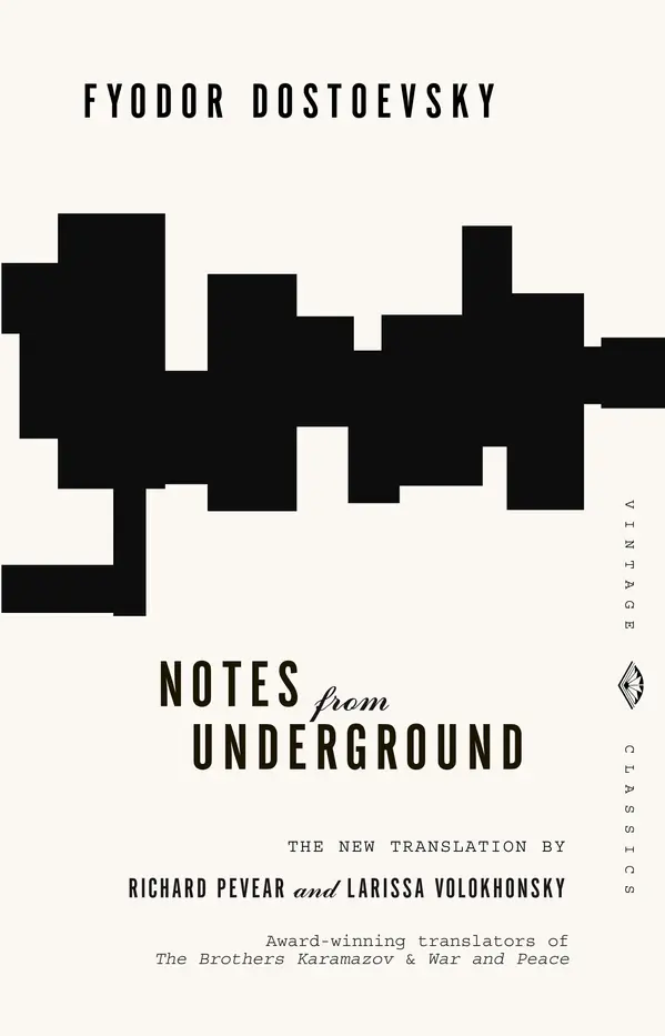 Notes from Underground by Fyodor Dostoevsky, Richard Pevear, Larissa Volokhonsky cover