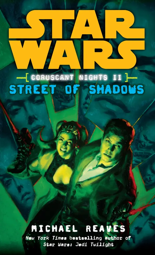 Street of Shadows: Star Wars Legends (Coruscant Nights, Book II) by Michael Reaves cover