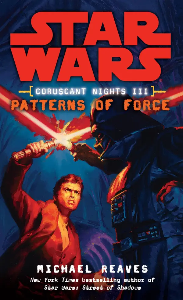 Patterns of Force: Star Wars Legends (Coruscant Nights, Book III) by Michael Reaves cover