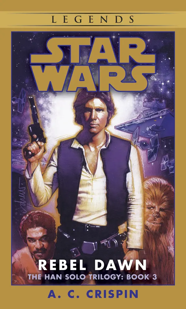 Rebel Dawn: Star Wars Legends (The Han Solo Trilogy) by A. C. Crispin cover