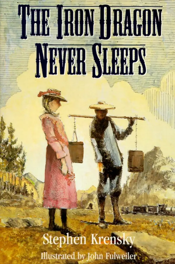The Iron Dragon Never Sleeps by Stephen Krensky cover