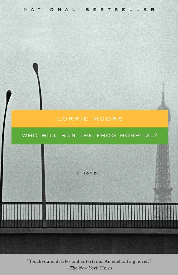 Who Will Run the Frog Hospital? by Lorrie Moore cover