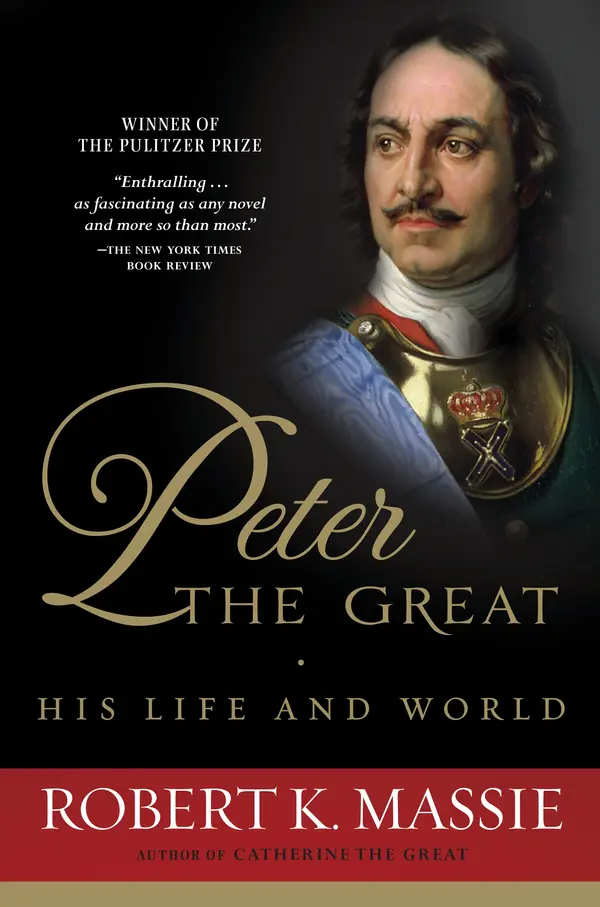 Peter the Great: His Life and World by Robert K. Massie cover