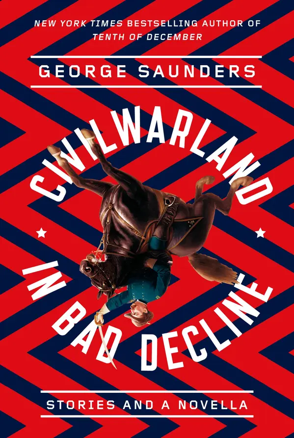 CivilWarLand in Bad Decline by George Saunders, Joshua Ferris cover