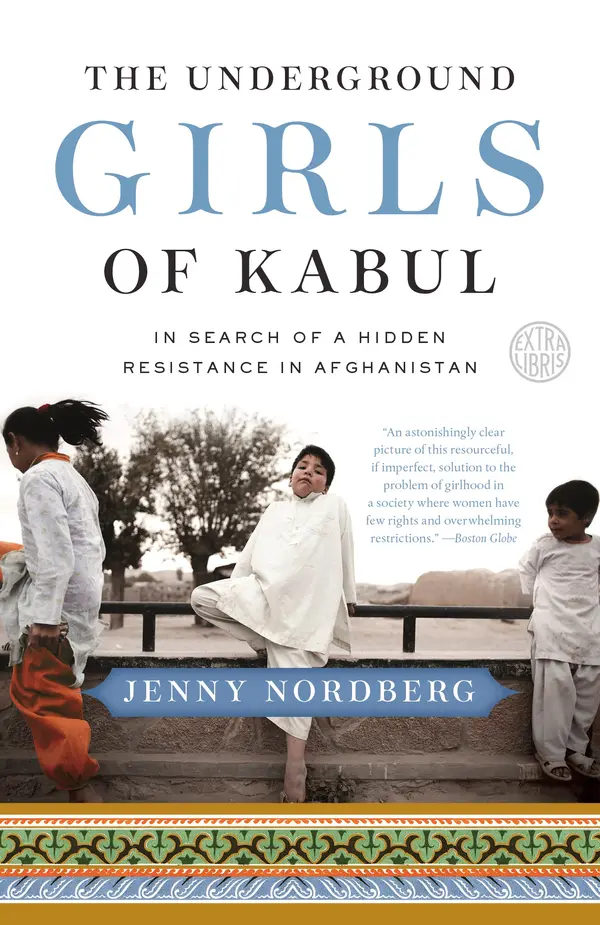 The Underground Girls of Kabul by Jenny Nordberg cover