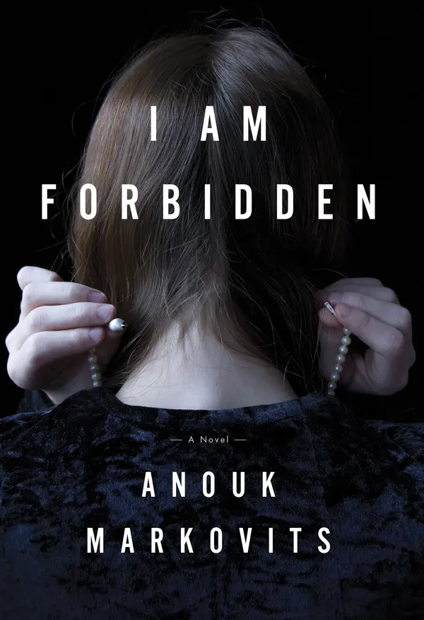 I Am Forbidden by Anouk Markovits cover