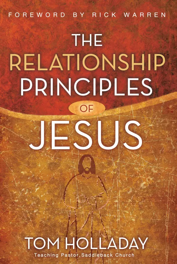 The Relationship Principles of Jesus by Tom Holladay, Rick Warren cover