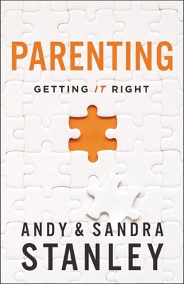 Parenting: Getting It Right by Andy Stanley, Sandra Stanley cover