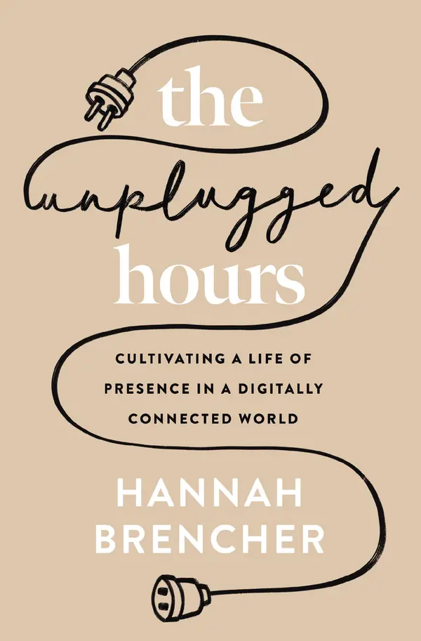 The Unplugged Hours by Hannah Brencher cover