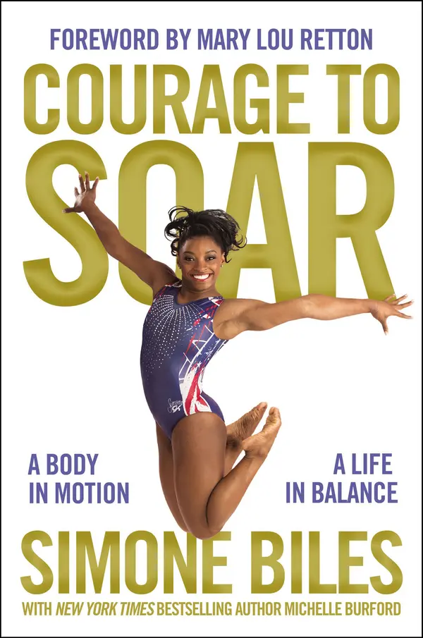 Courage to Soar by Simone Biles, Michelle Burford, Mary Lou Retton cover