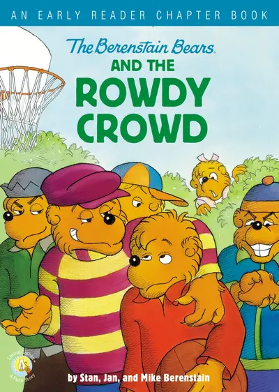 The Berenstain Bears and the Rowdy Crowd book cover
