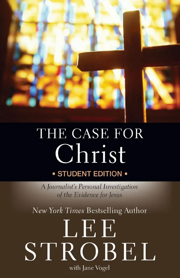The Case for Christ Student Edition by Lee Strobel, Jane Vogel cover