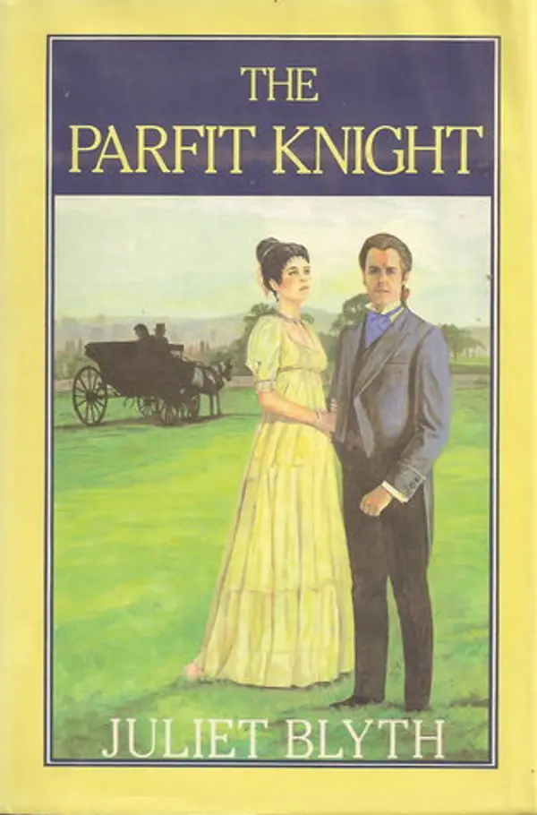 The Parfit Knight (Rockliffe, #1) by Juliet Blyth cover