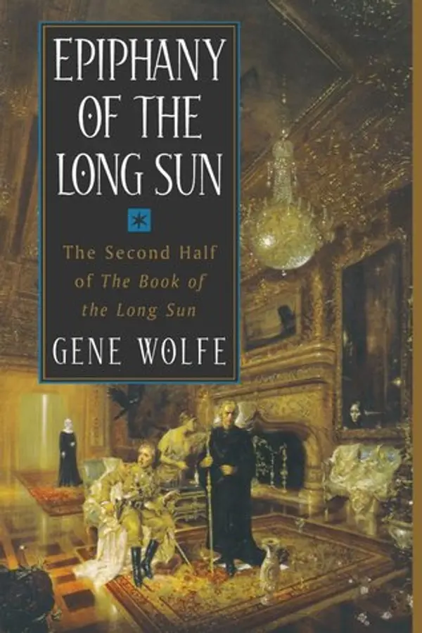 Epiphany of the Long Sun (The Book of the Long Sun, #3-4) by Gene Wolfe cover