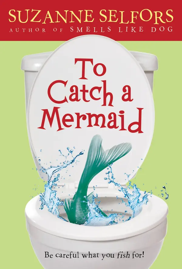 To Catch a Mermaid by Suzanne Selfors cover