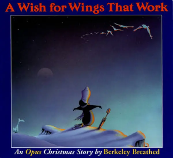 A Wish for Wings That Work: An Opus Christmas Story by Berkeley Breathed cover