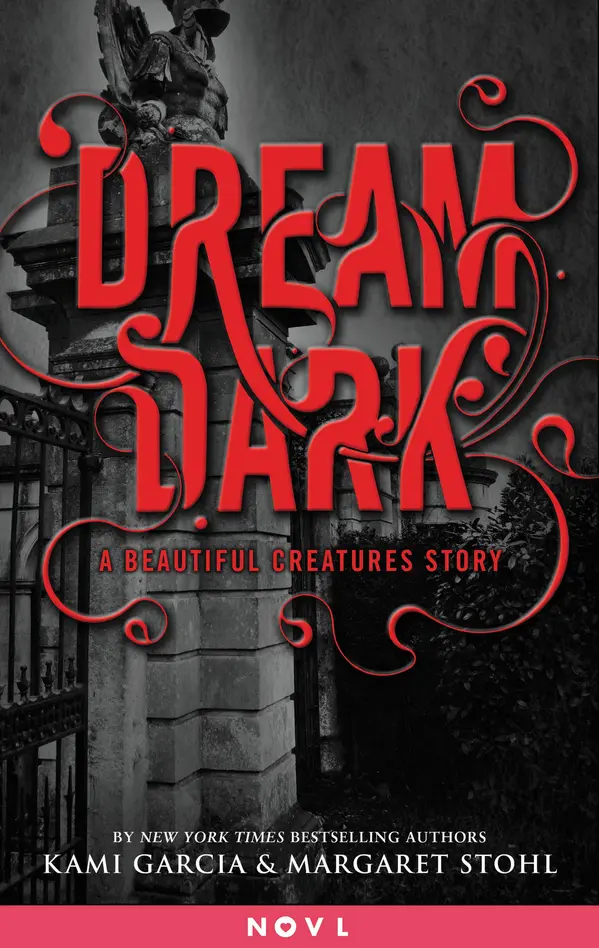 Dream Dark: A Beautiful Creatures Story by Kami Garcia, Margaret Stohl cover