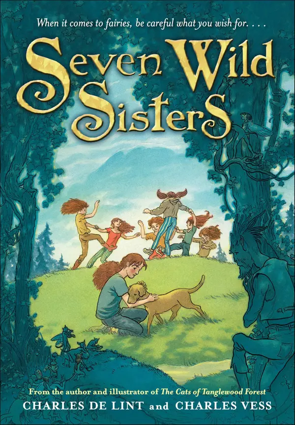 Seven Wild Sisters by Charles de Lint, Charles Vess cover