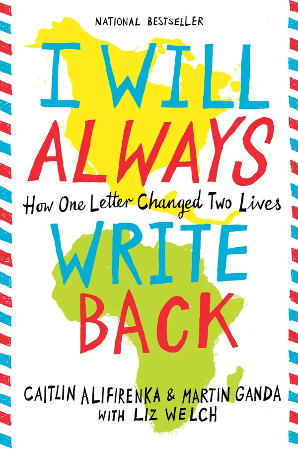 I Will Always Write Back by Martin Ganda, Caitlin Alifirenka, Liz Welch cover