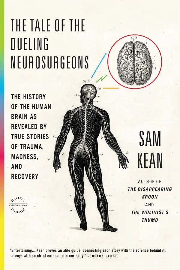The Tale of the Dueling Neurosurgeons by Sam Kean cover
