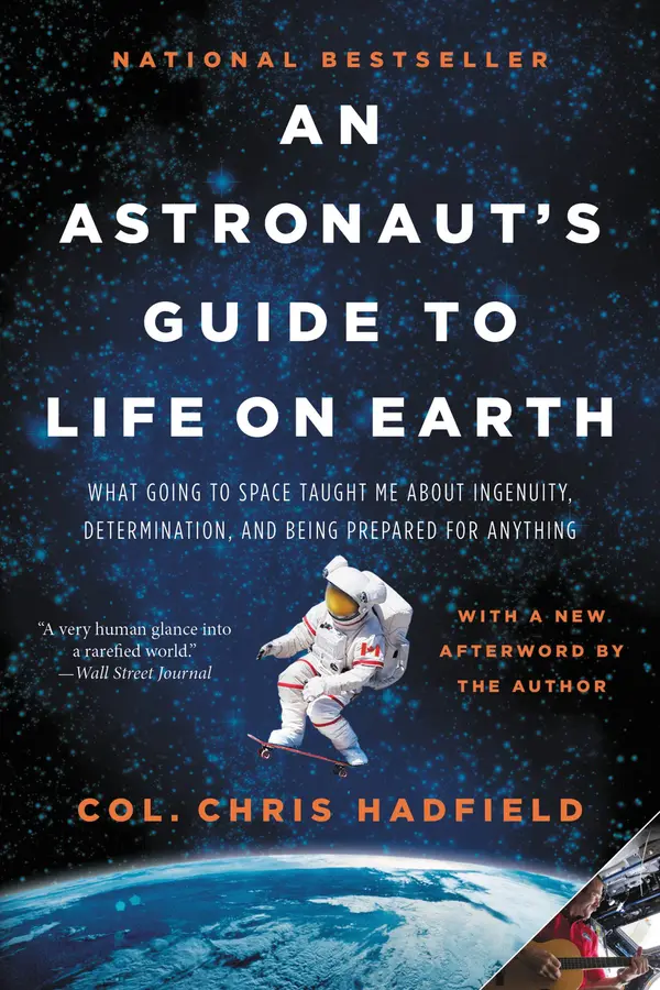 An Astronaut's Guide to Life on Earth by Chris Hadfield cover