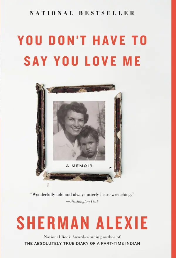 You Don't Have to Say You Love Me by Sherman Alexie cover