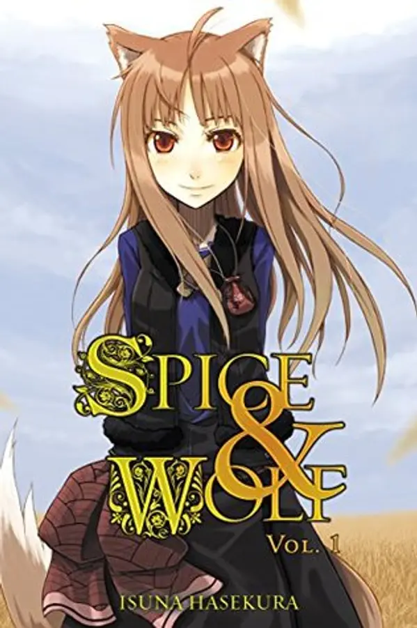 Spice and Wolf, Vol. 1 by Isuna Hasekura cover