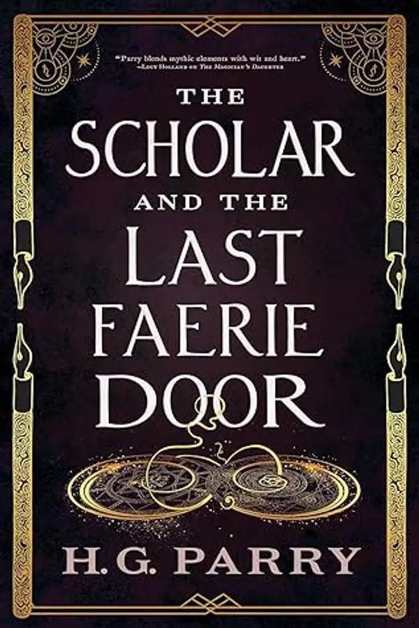 The Scholar and the Last Faerie Door by H. G. Parry cover