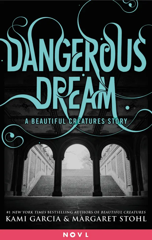 Dangerous Dream: A Beautiful Creatures Story by Kami Garcia, Margaret Stohl cover