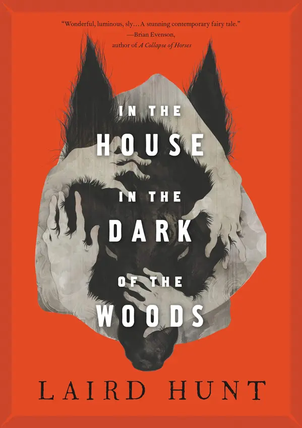 In the House in the Dark of the Woods by Laird Hunt cover