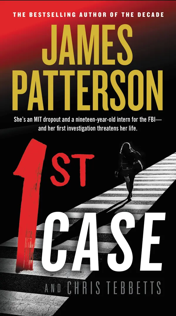 1st Case by James Patterson, Chris Tebbetts cover