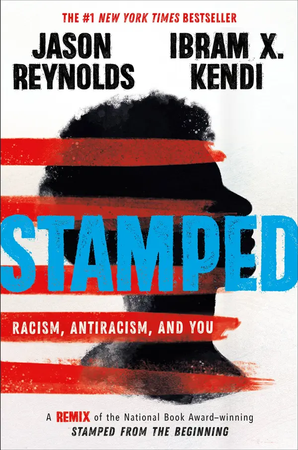 Stamped: Racism, Antiracism, and You by Jason Reynolds, Ibram X. Kendi cover
