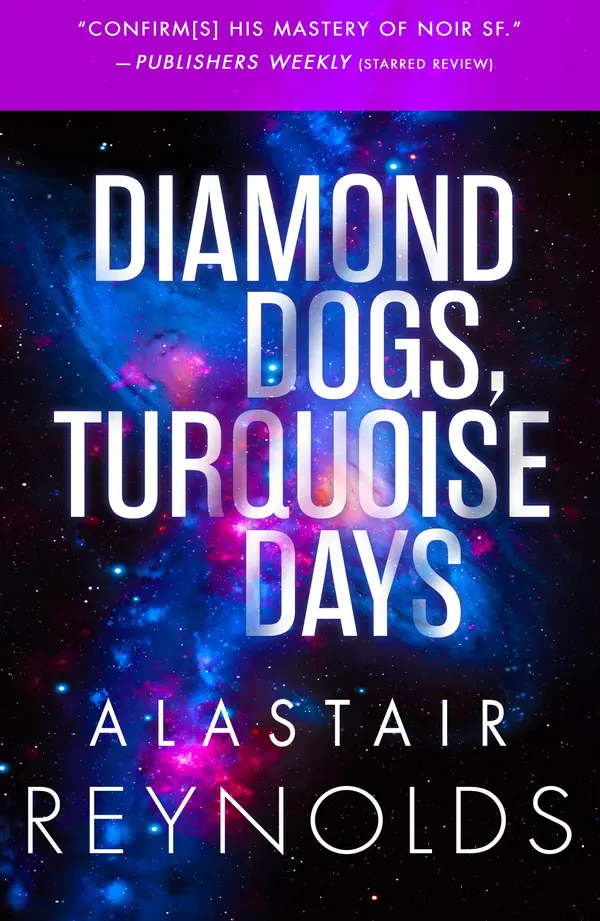 Diamond Dogs, Turquoise Days by Alastair Reynolds cover