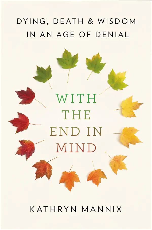 With the End in Mind by Kathryn Mannix cover