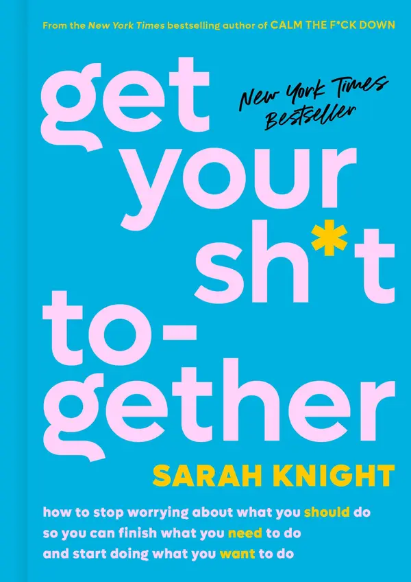 Get Your Sh*t Together by Sarah Knight cover